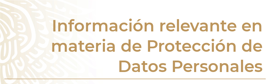 Información relevante en materia de protección de datos personales